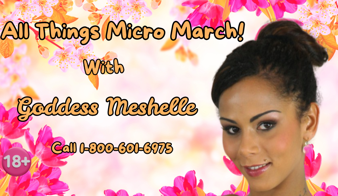 All Things Micro March!